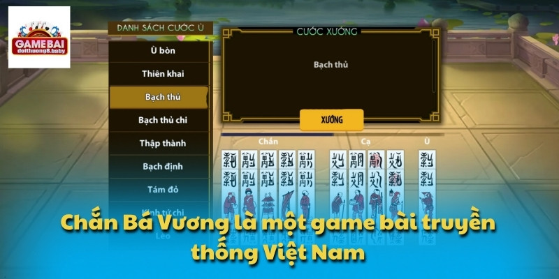 Chắn Bá Vương là một game bài truyền thống Việt Nam